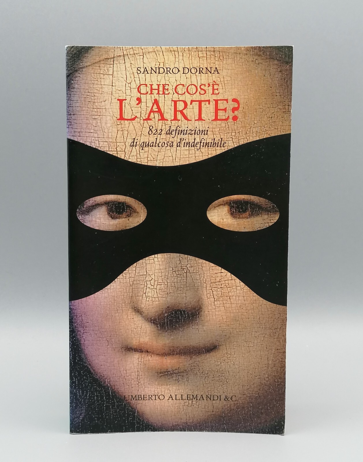 Che cos'è L'Arte? 822 Definizioni - Libro Sandro Dorna Allemandi …