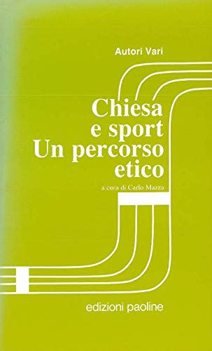 Chiesa e sport un percorso etico a cura di Carlo …