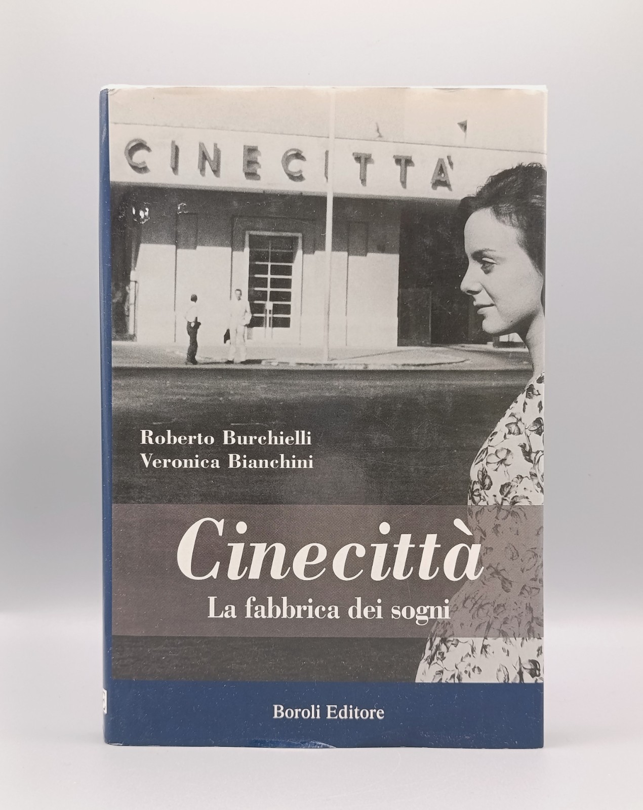Cinecittà La Fabbrica Dei Sogni Libro Burchielli Bianchini Boroli Prima …