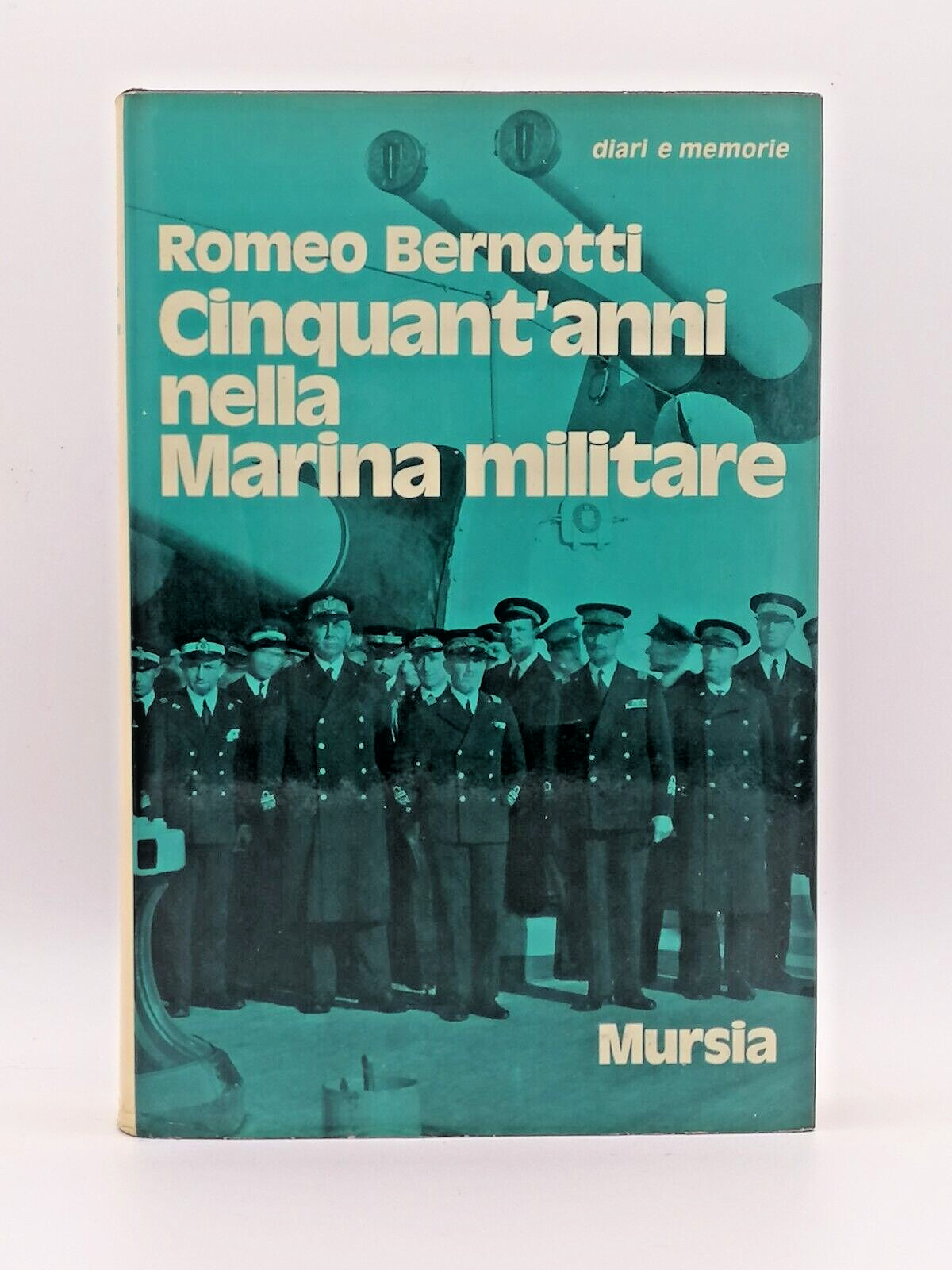 Cinquant'anni Nella Marina Militare Libro Bernotti DIari Memorie Mursia 1971