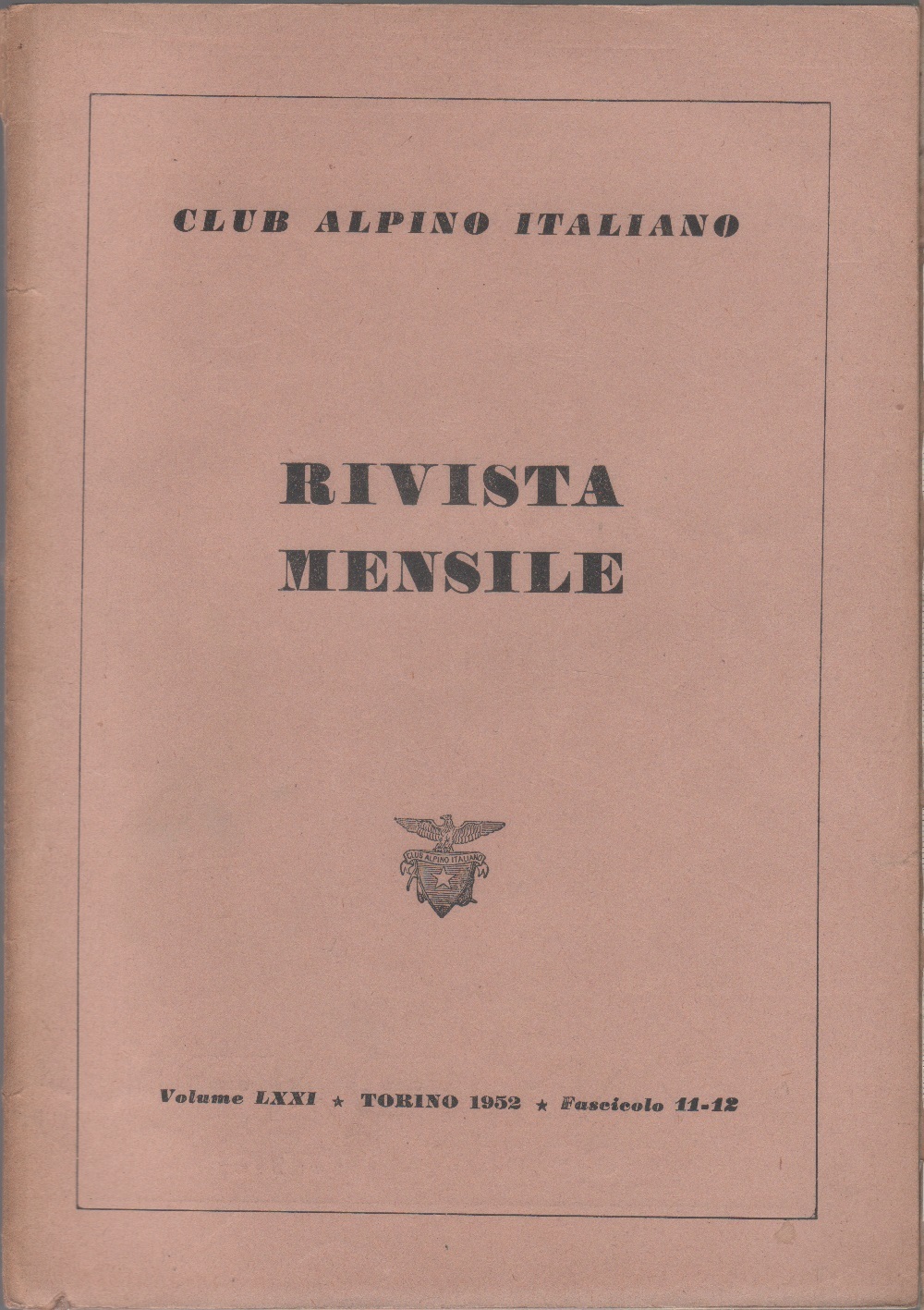 Club Alpino Italiano. Rivista mensile. vol. LXXI. 1952 n. 11/12