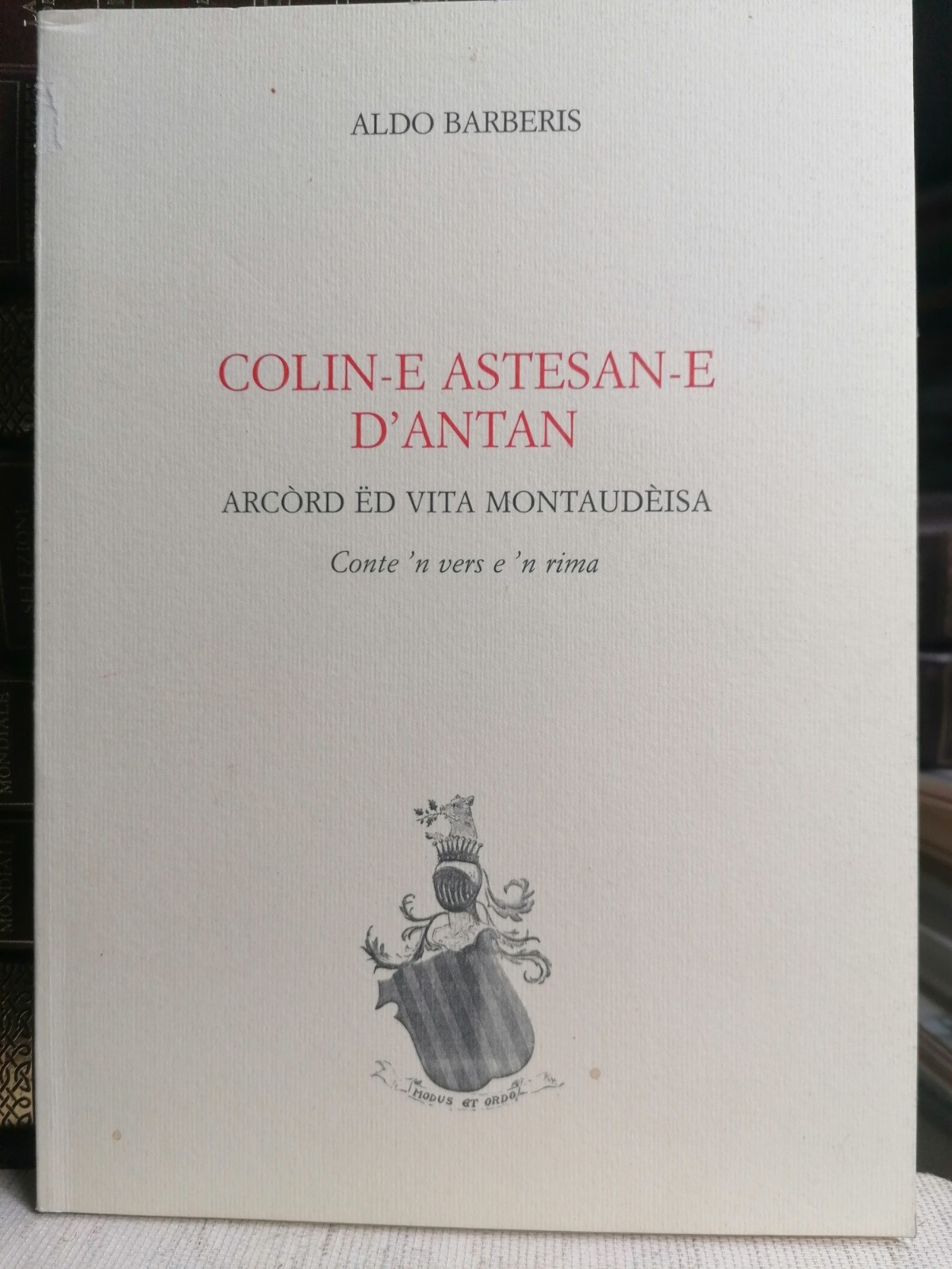 Colin-e astesan-e d'antan Arcord ed vita montaudeisa