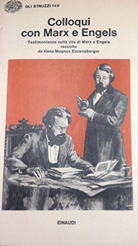 Colloqui con Marx ed Engels - Hans Magnus Enzensberger