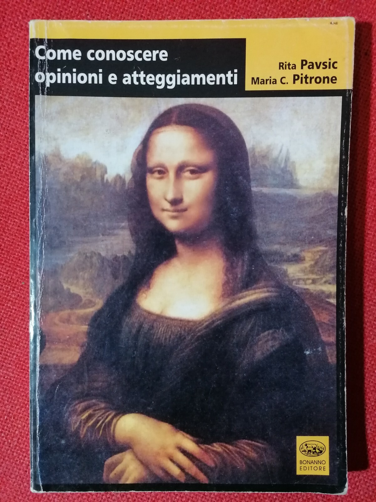 Come Conoscere Opinioni e Atteggiamenti Libro Rita Pavsic, Pitrone, Bonanno