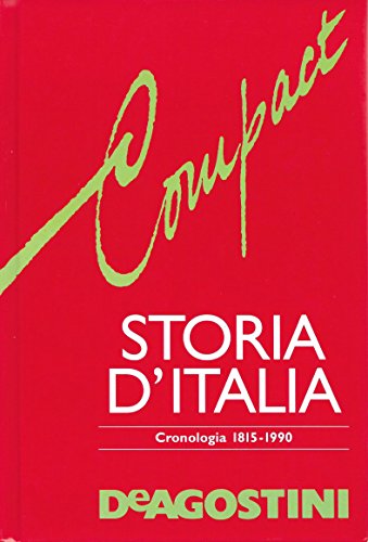 Compact. Storia d'Italia. Cronologia 1815-1990