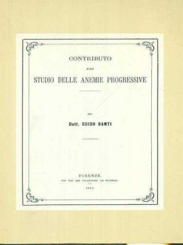 Contributo allo studio delle anemie progressive - Guido Banti (anastatica)