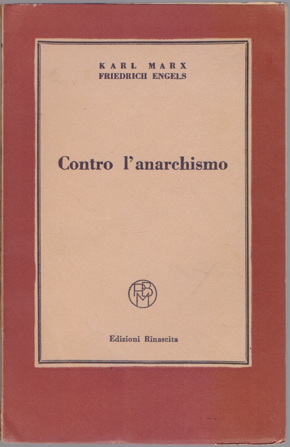 Contro l'anarchismo - Karl Marx Friedrich Engels