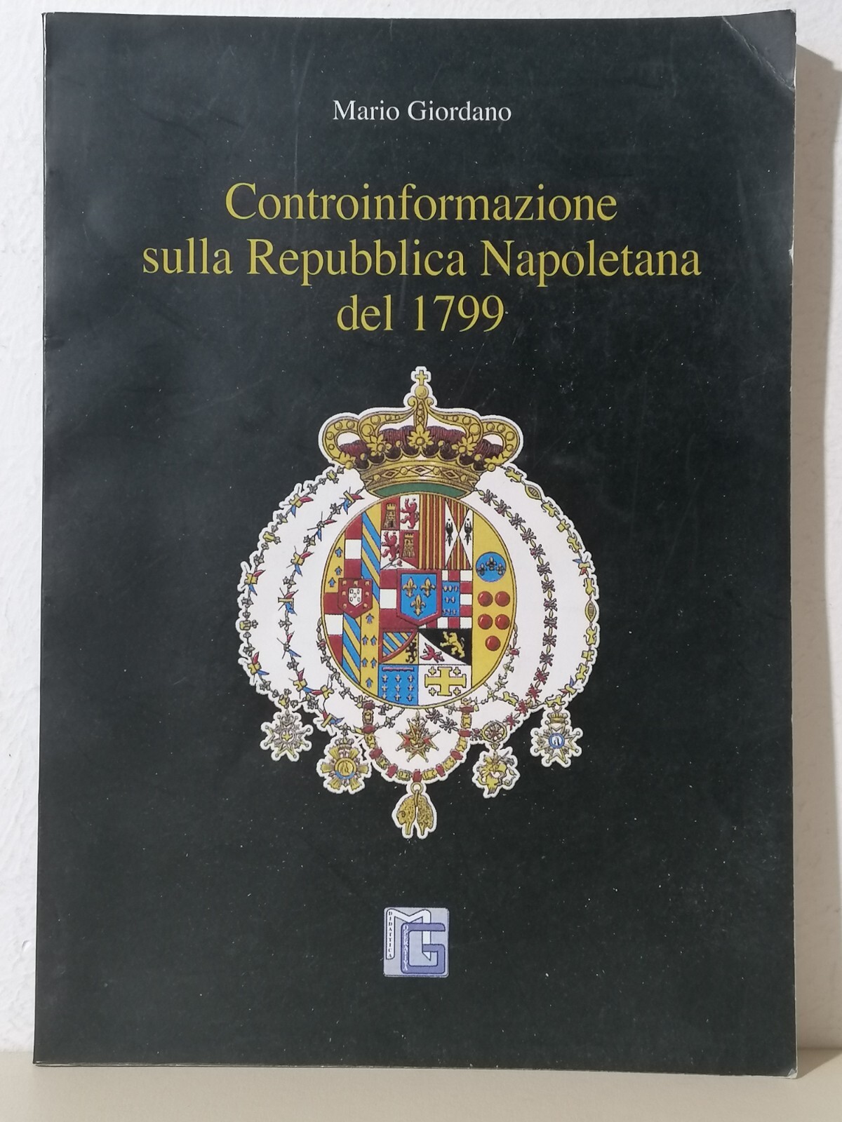 Controinformazione sulla Repubblica Napoletana Del 1799 Libro Giordano Napoli