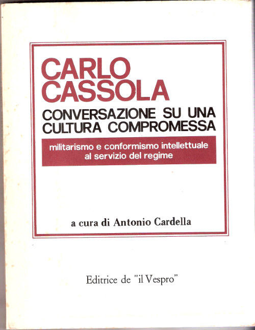 Conversazione su una cultura compromessa- Cassola C.-A cura di A. …