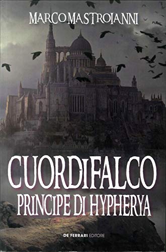 Cuordifalco Principe di Hypherya - Marco Mastroianni