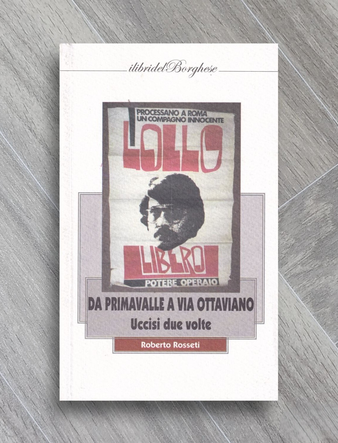 Da Primavalle a Via Ottaviano. Uccisi due volte