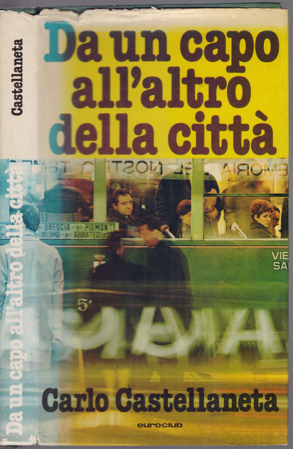 Da un capo all'altro della città - Carlo Castaneta