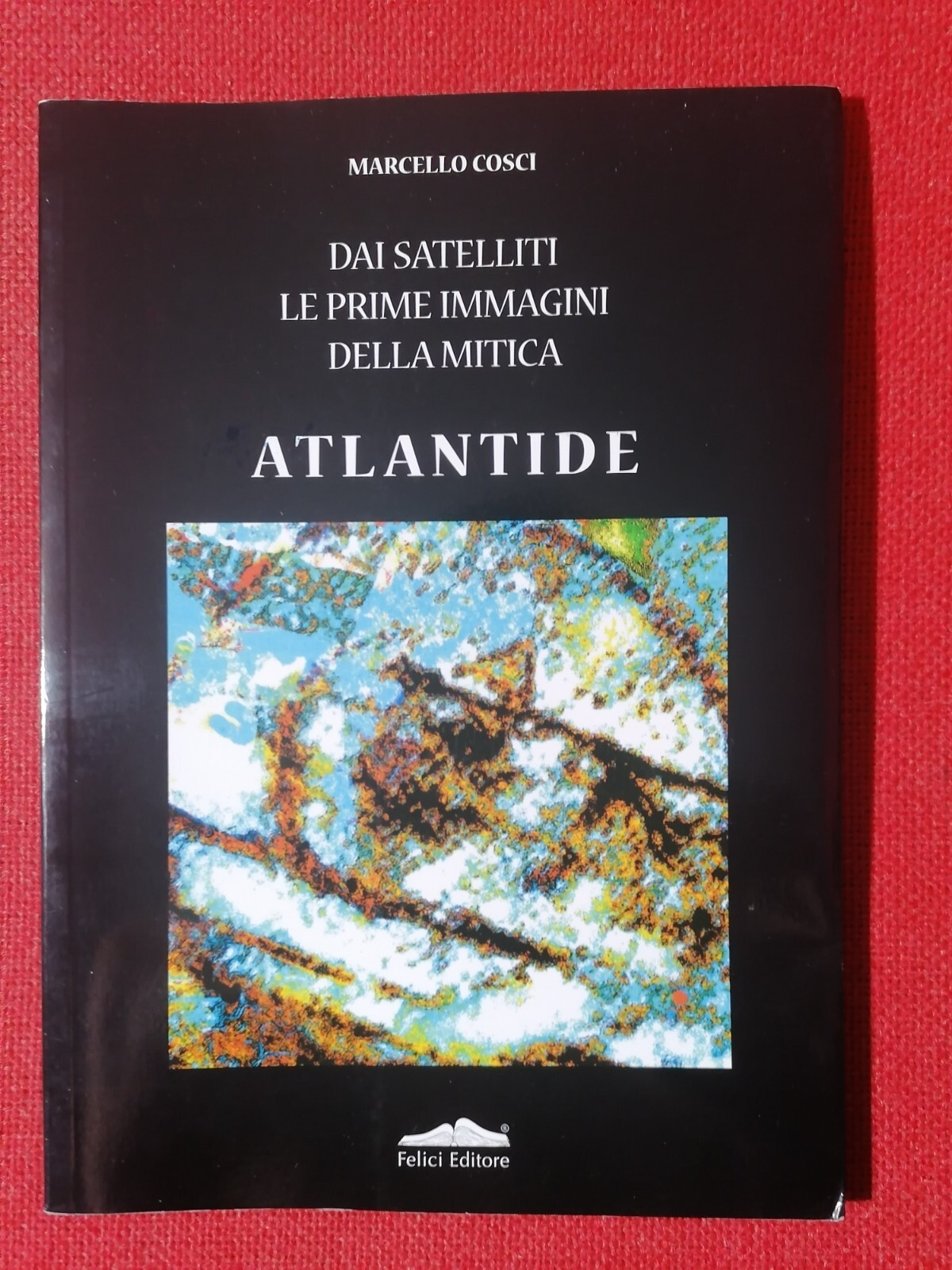 Dai satelliti le prime immagini della mitica Atlantide Libro Marcello …