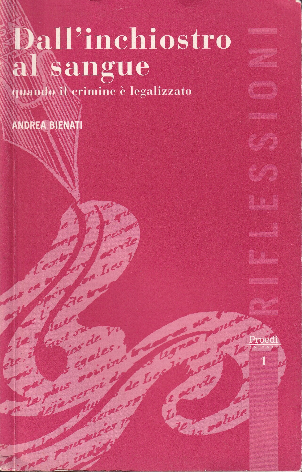 Dall'inchiostro al sangue. Quando il crimine è legalizzato