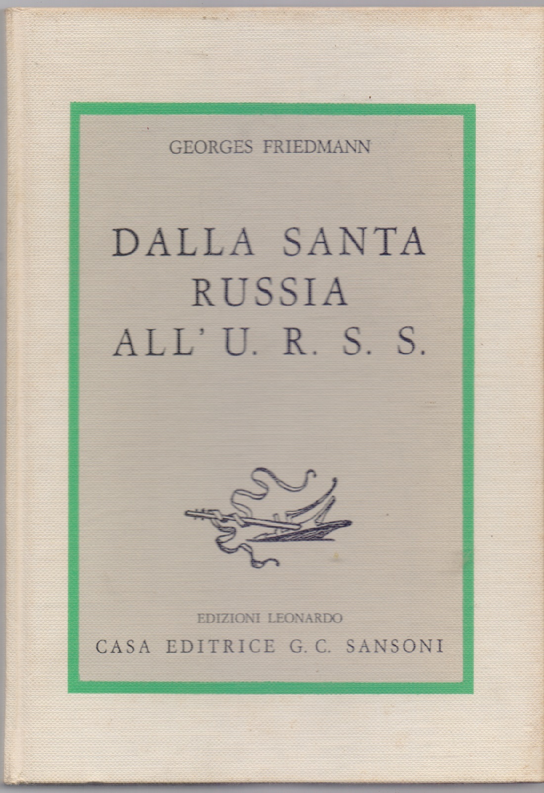 Dalla santa Russia all'U.R.S.S. - Georges Friedmann