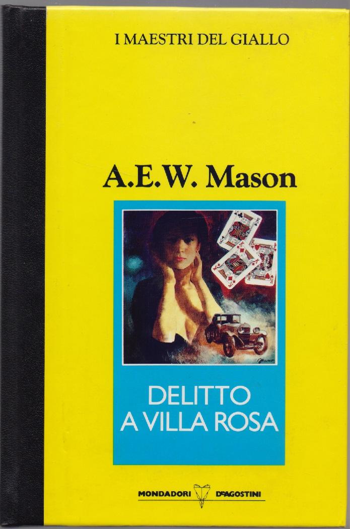 Delitto a Villa Rosa - A.E.W. Mason