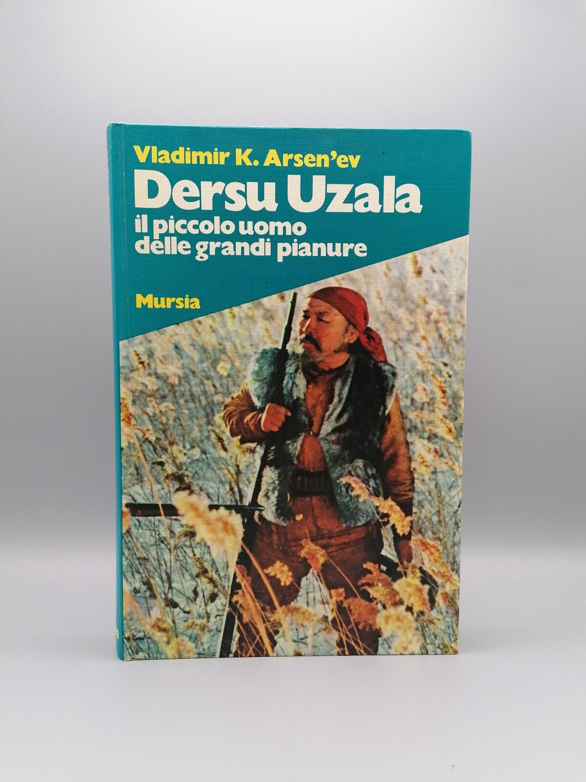 Dersu Uzala il Piccolo Uomo Delle Grandi Pianure Libro Arsen'ev …
