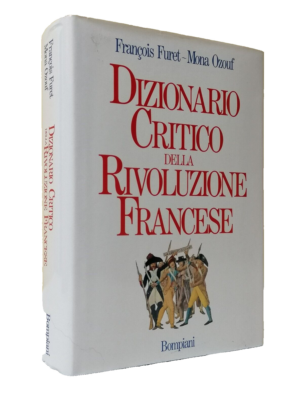 Dizionario Critico della Rivoluzione Francese 1^ Edizione Furet Ozouf Bompiani