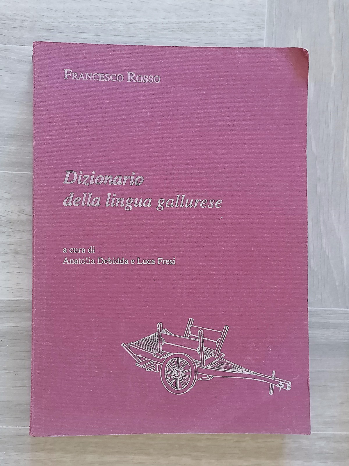 Dizionario Della Lingua Gallurese Libro Francesco Rosso Debidda Fresi Rarissimo