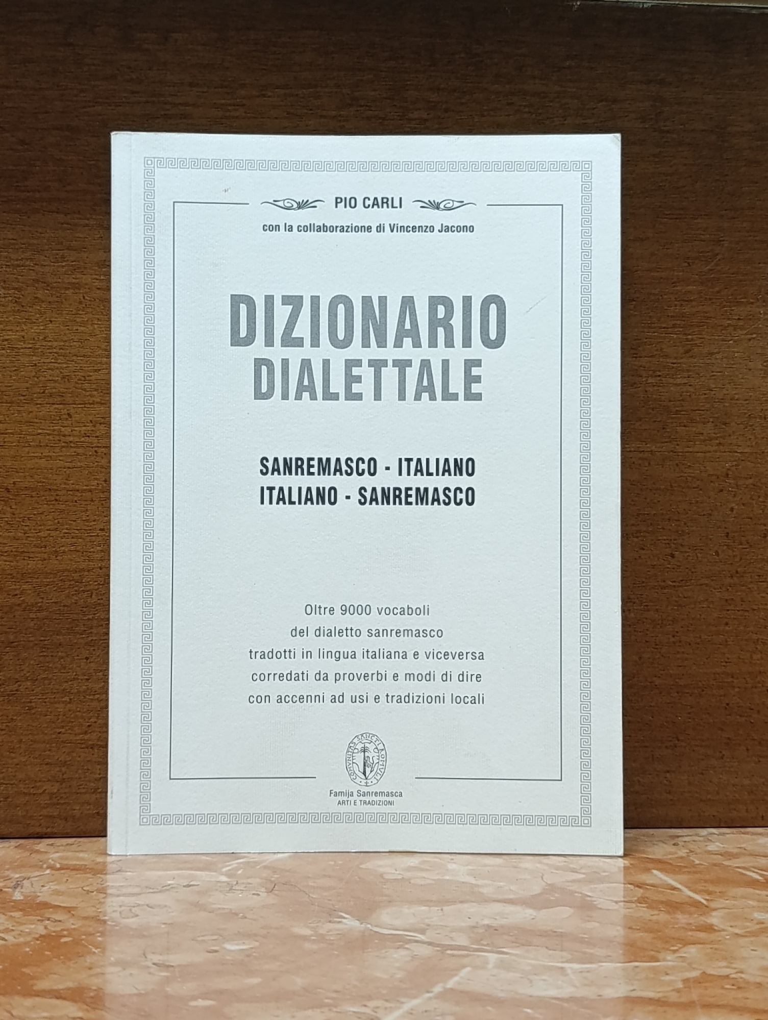 Dizionario Dialettale Sanremasco-Italiano / Italiano-Sanremasco