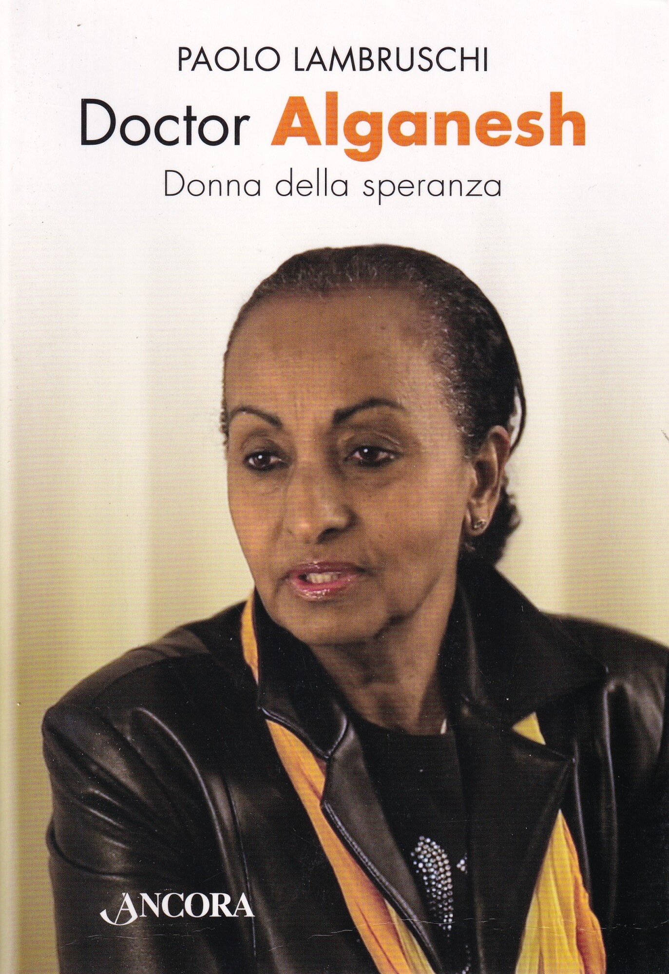 Doctor Alganesh. Donna della speranza