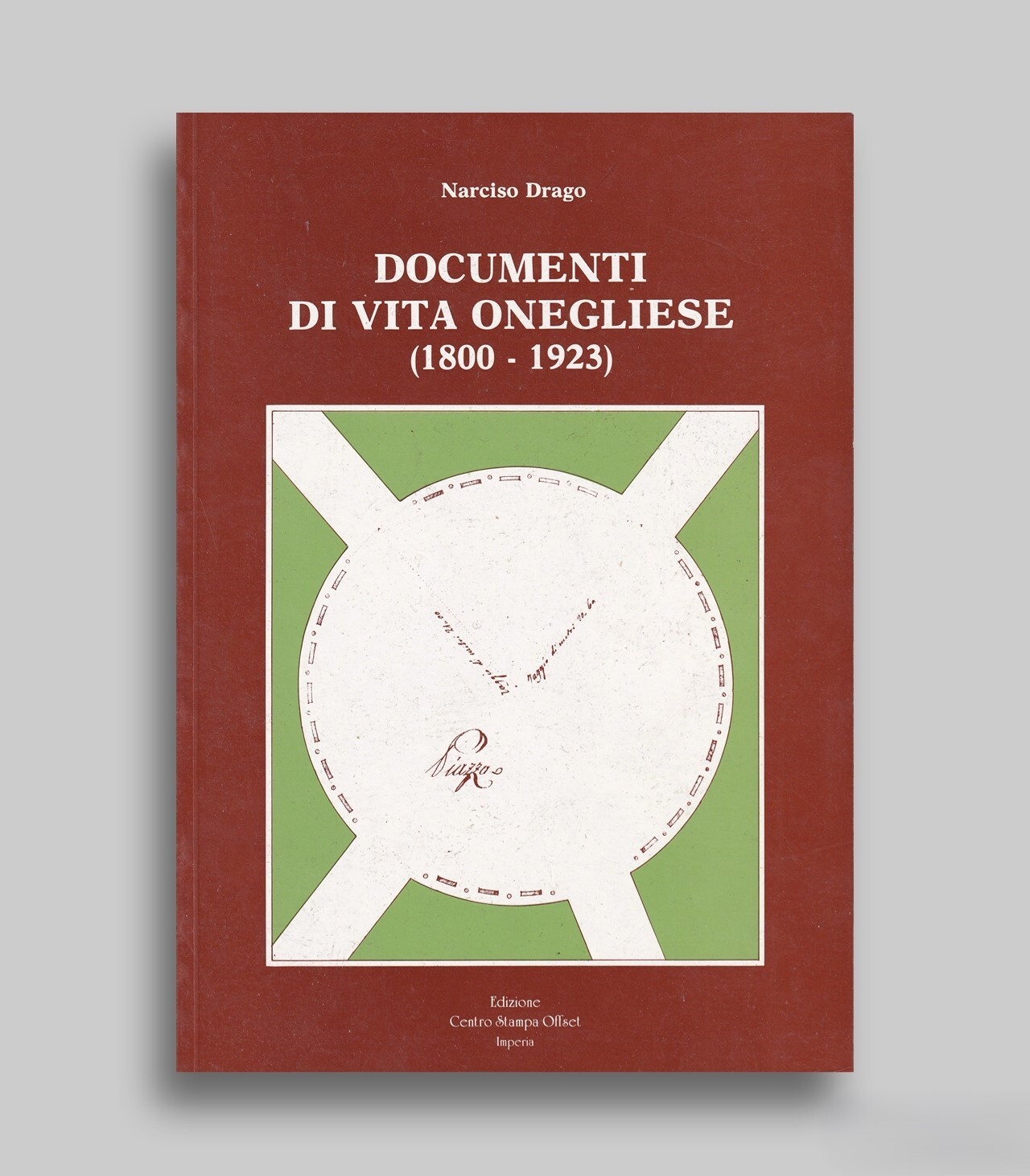 Documenti di vita onegliese (1800-1923)