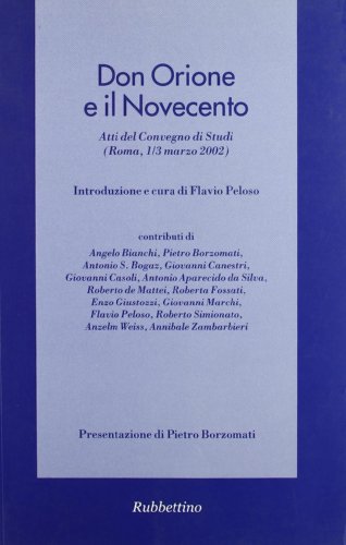Don Orione e il Novecento. Atti del Convegno di studi …