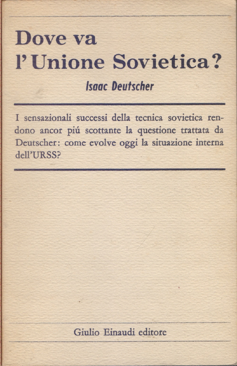 Dove va l'Unione Sovietica ? - Isaac Deutscher