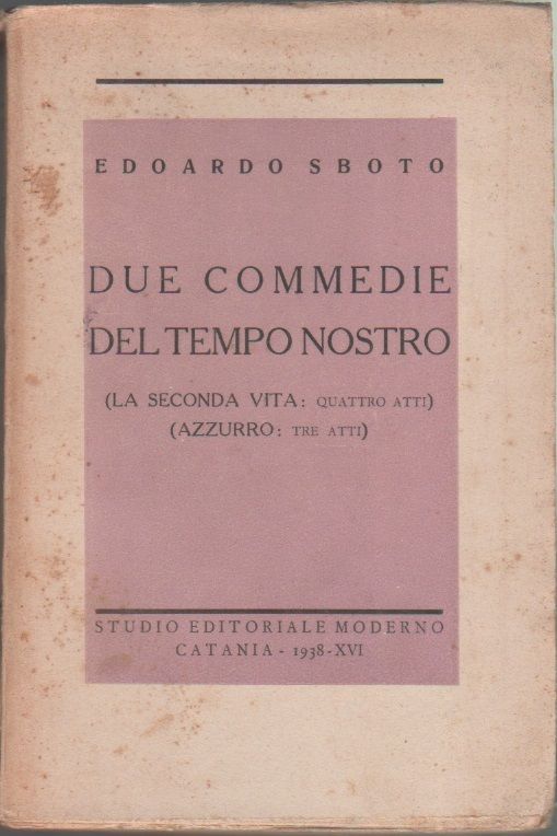 Due commedie del tempo nostro. La seconda vita - Azzurro …