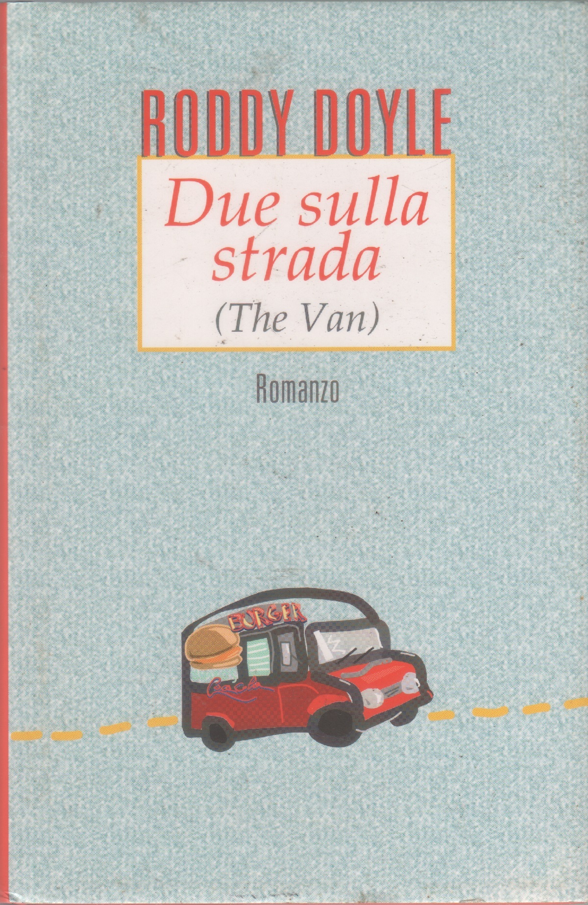 Due sulla strada (The van) - Roddy Doyle