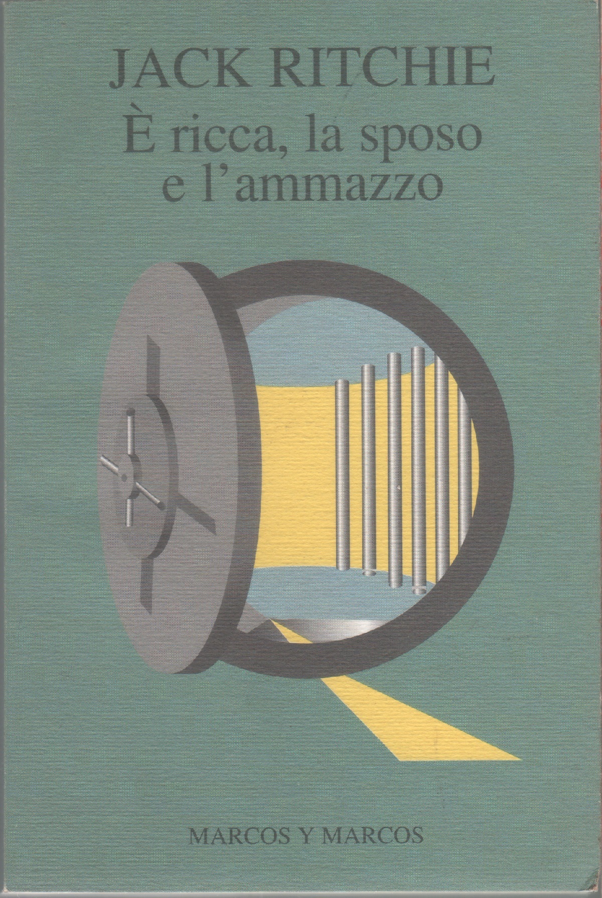È ricca, la sposo e l'ammazzo - Jack Ritchie
