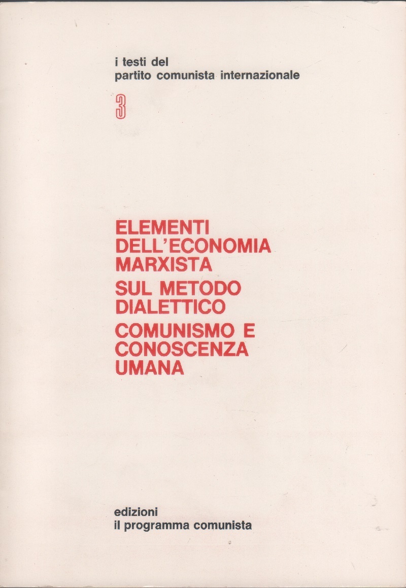 Elementi dell' economia marxista - Sul metodo dialettico - Comunismo …