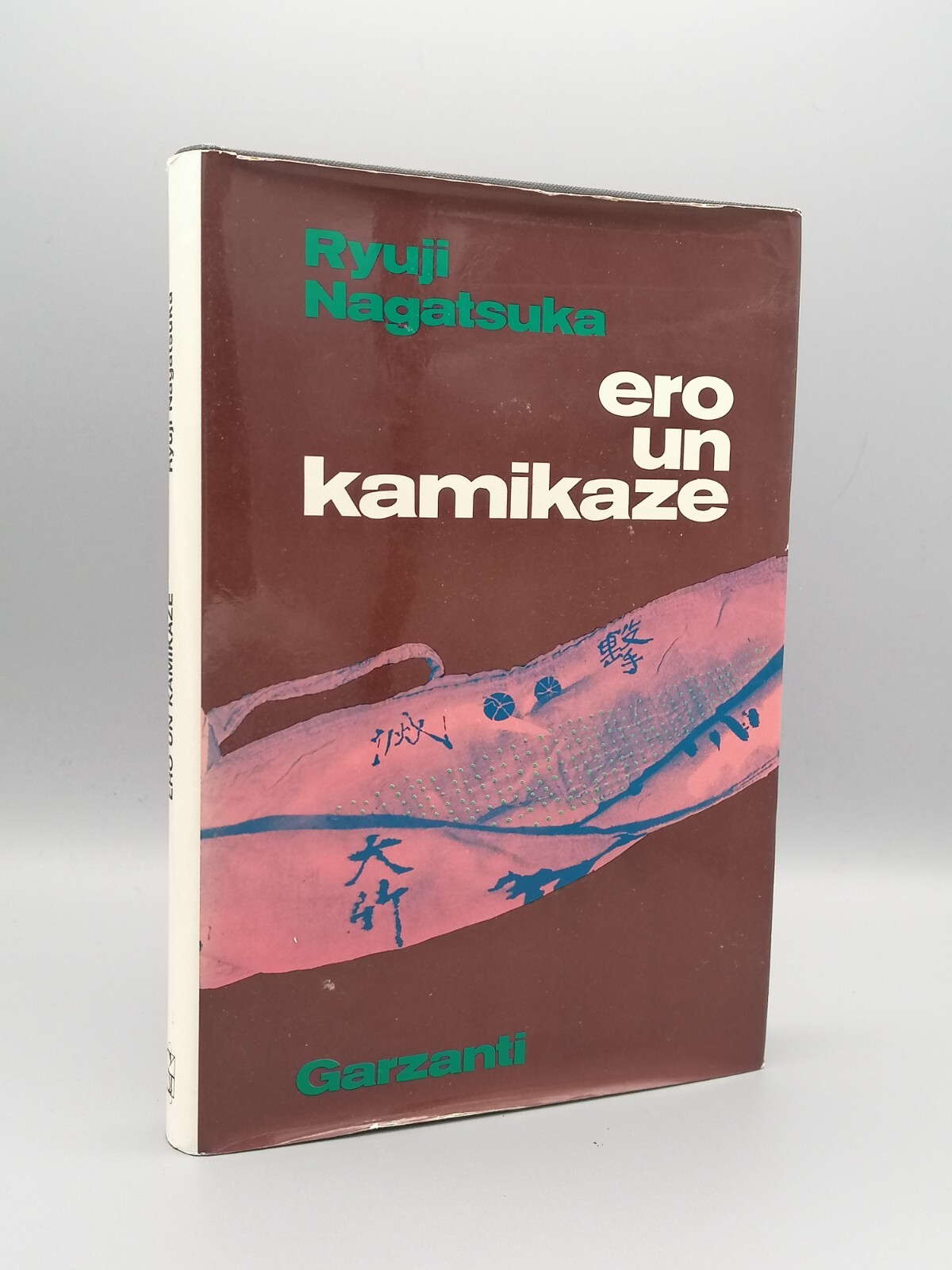 Ero Un Kamikaze Libro Nagatsuka Garzanti Piloti Suicidi Giappone 2^ …