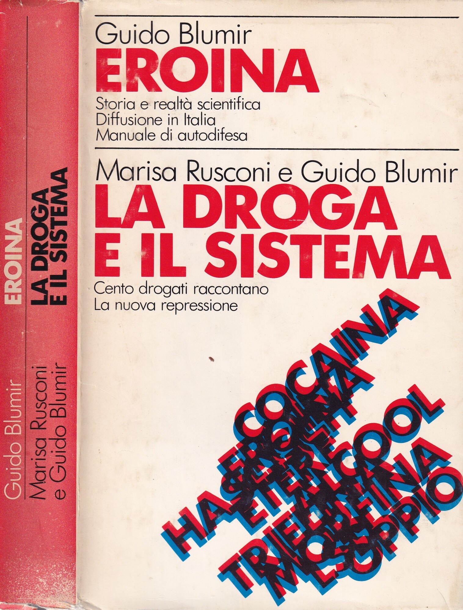 Eroina / La Droga e il Sistema