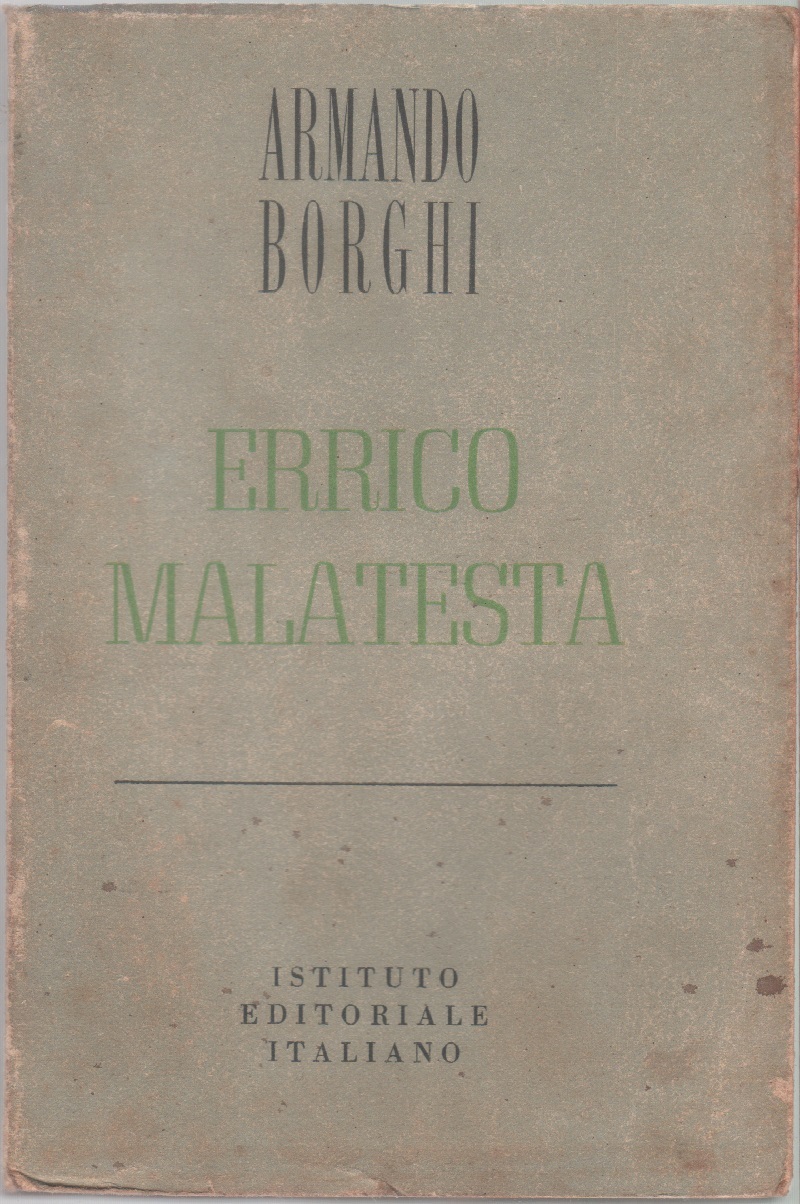 Errico Malatesta - Armando Borghi