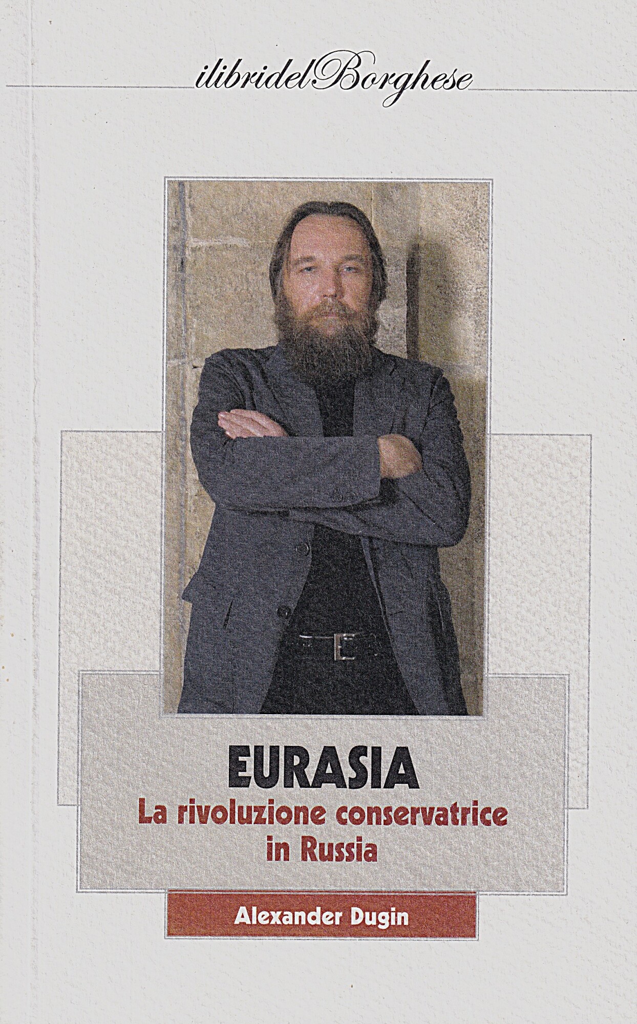 Eurasia: la rivoluzione conservatrice in Russia