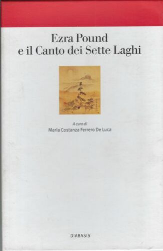 Ezra Pound e il Canto dei Sette Laghi 2004 a …