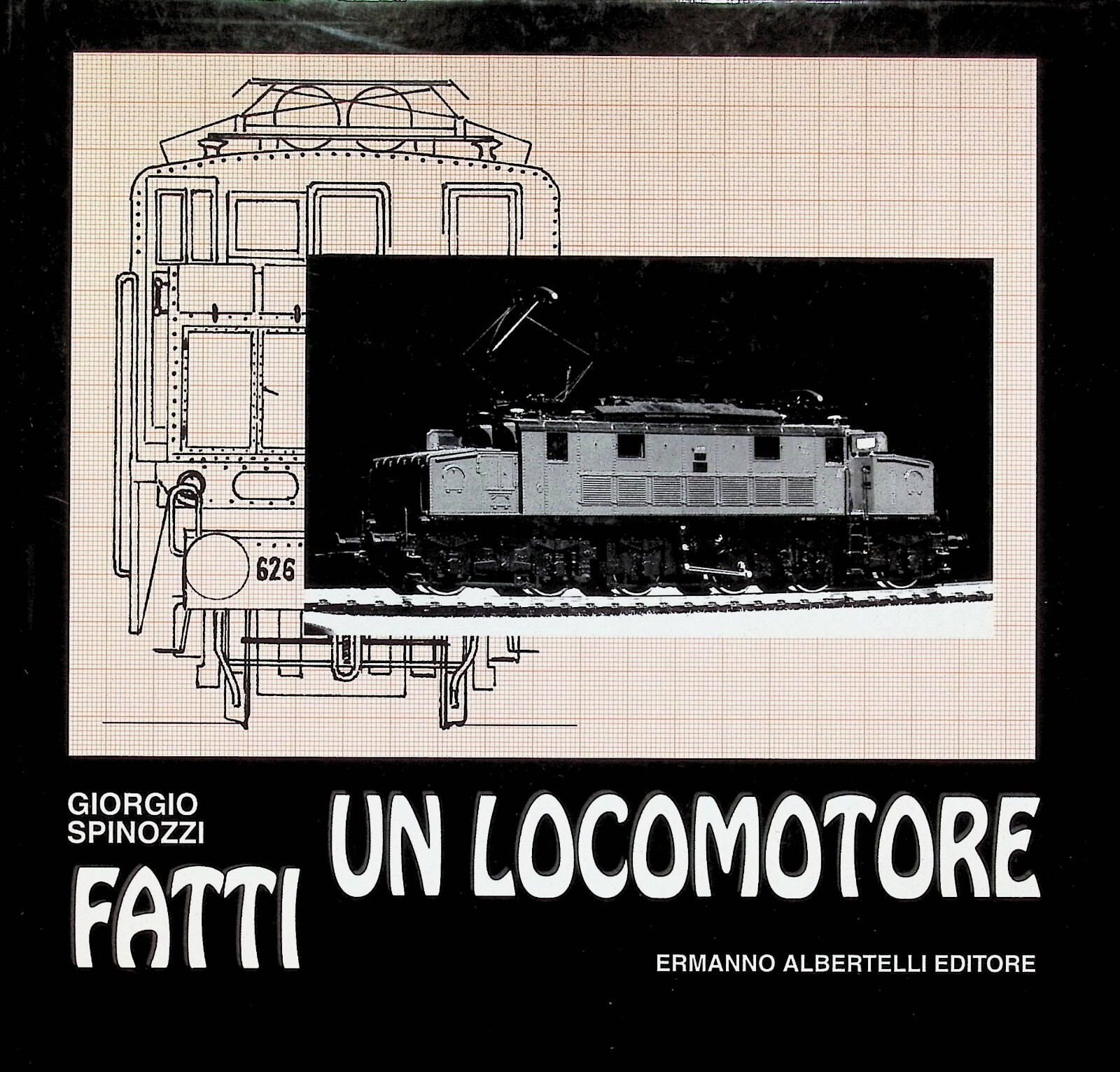Fatti un Locomotore Libro Spinozzi Modellismo Locomotive Elettriche 8887372152