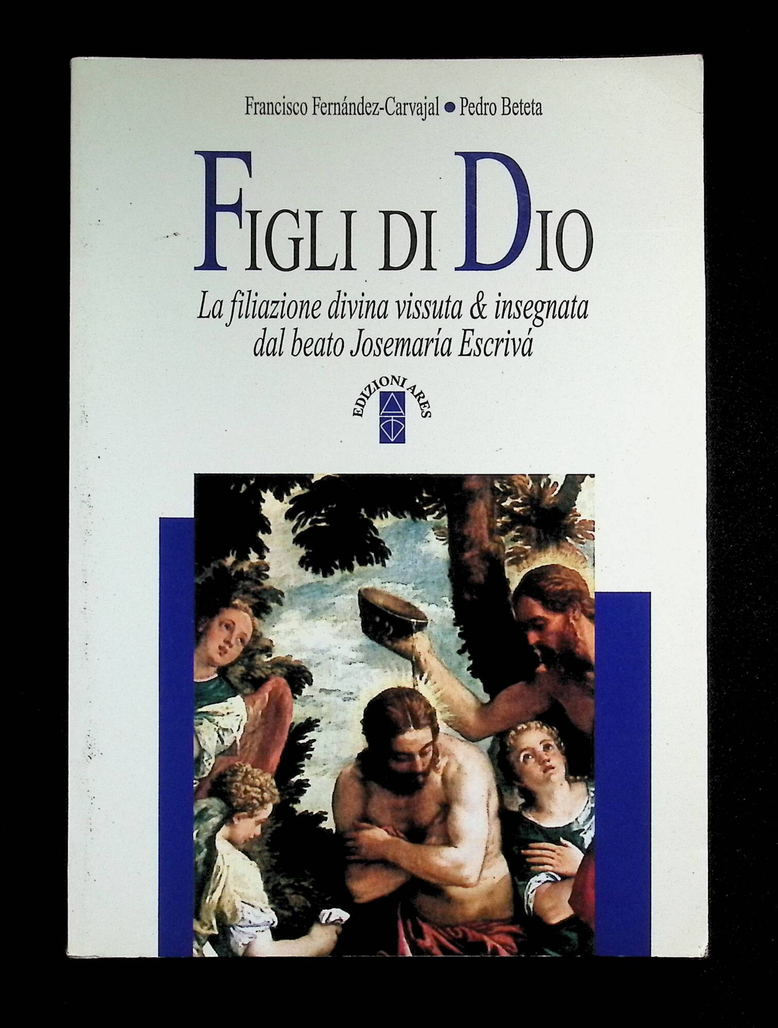 Figli di Dio. La filiazione divina vissuta e insegnata dal …