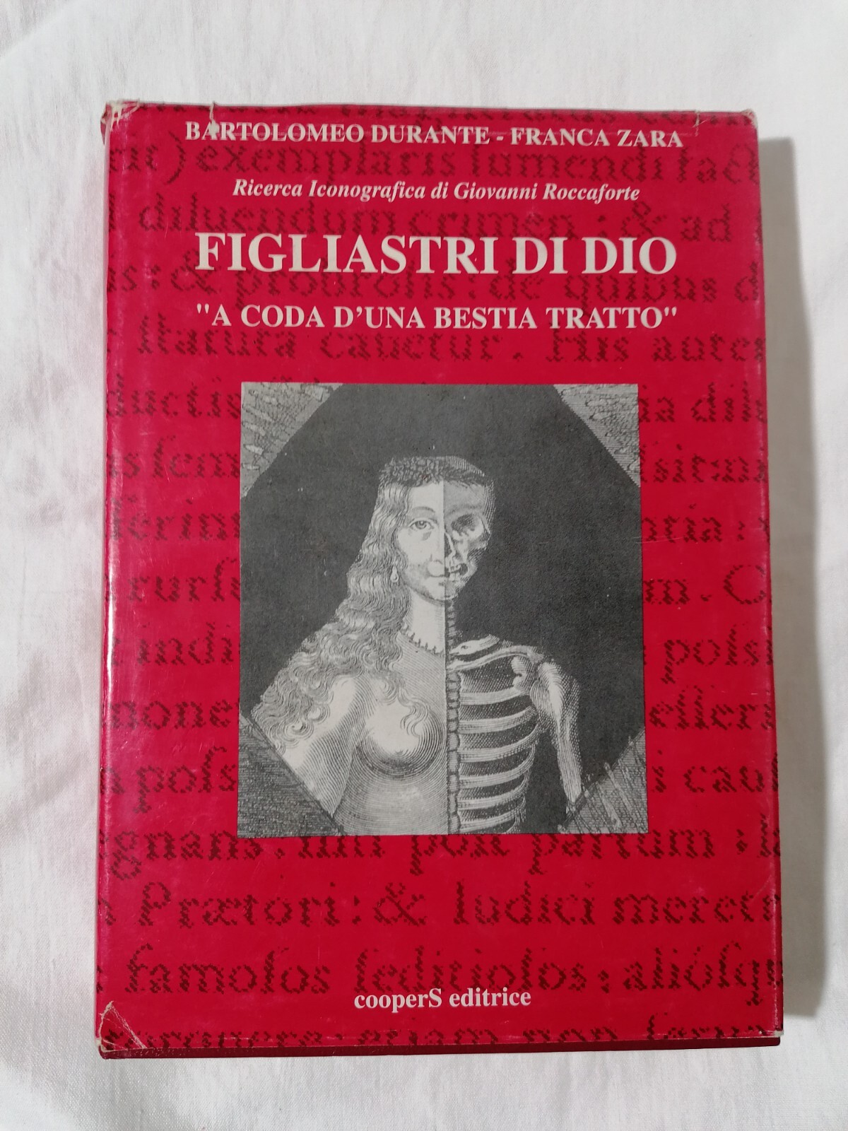 Figliastri di Dio - Bartolomeo Durante Franca Zara 1^ edizione …