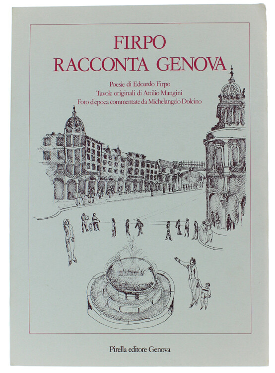 Firpo Racconta Genova Libro Pirella 1981 tavole di Attilio Mangini, …