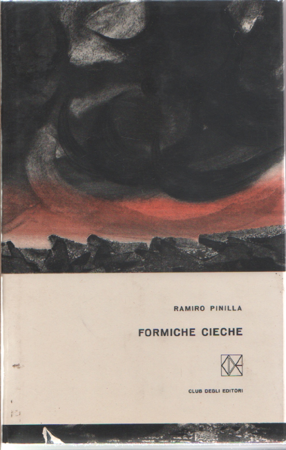 Formiche cieche - Ramiro Pinilla - CDE 1962