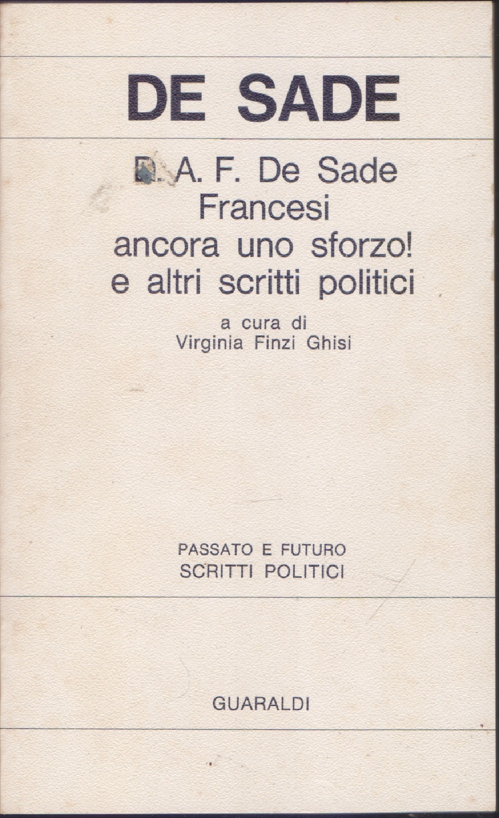 Francesi ancora uno sforzo! e altri scritti politici. - De …