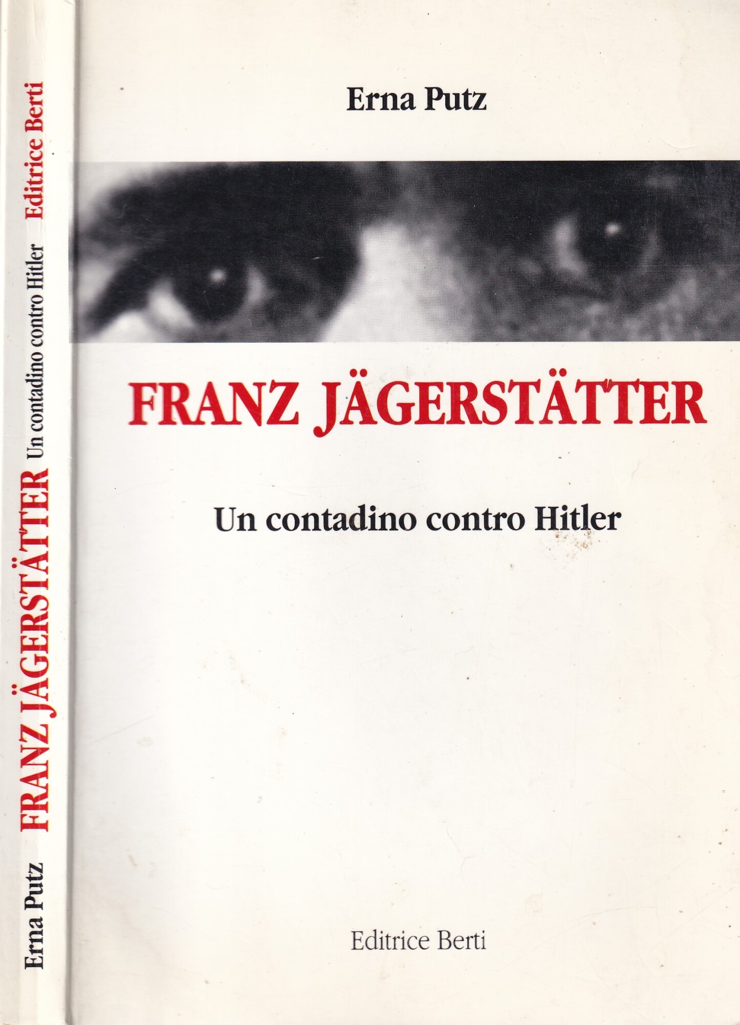 Franz Jagerstatter. Un contadino contro Hitler