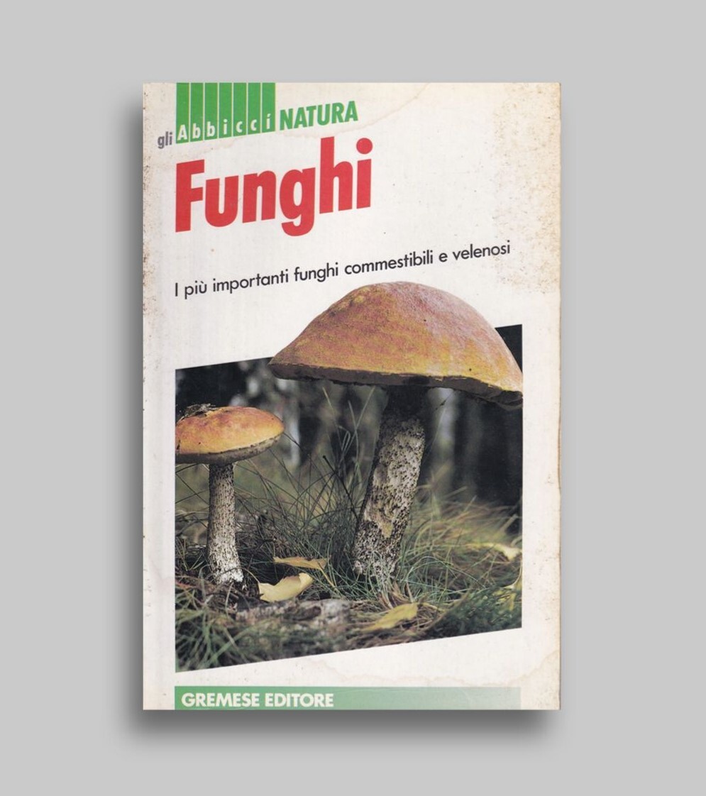 Funghi. I più importanti funghi commestibili e velenosi