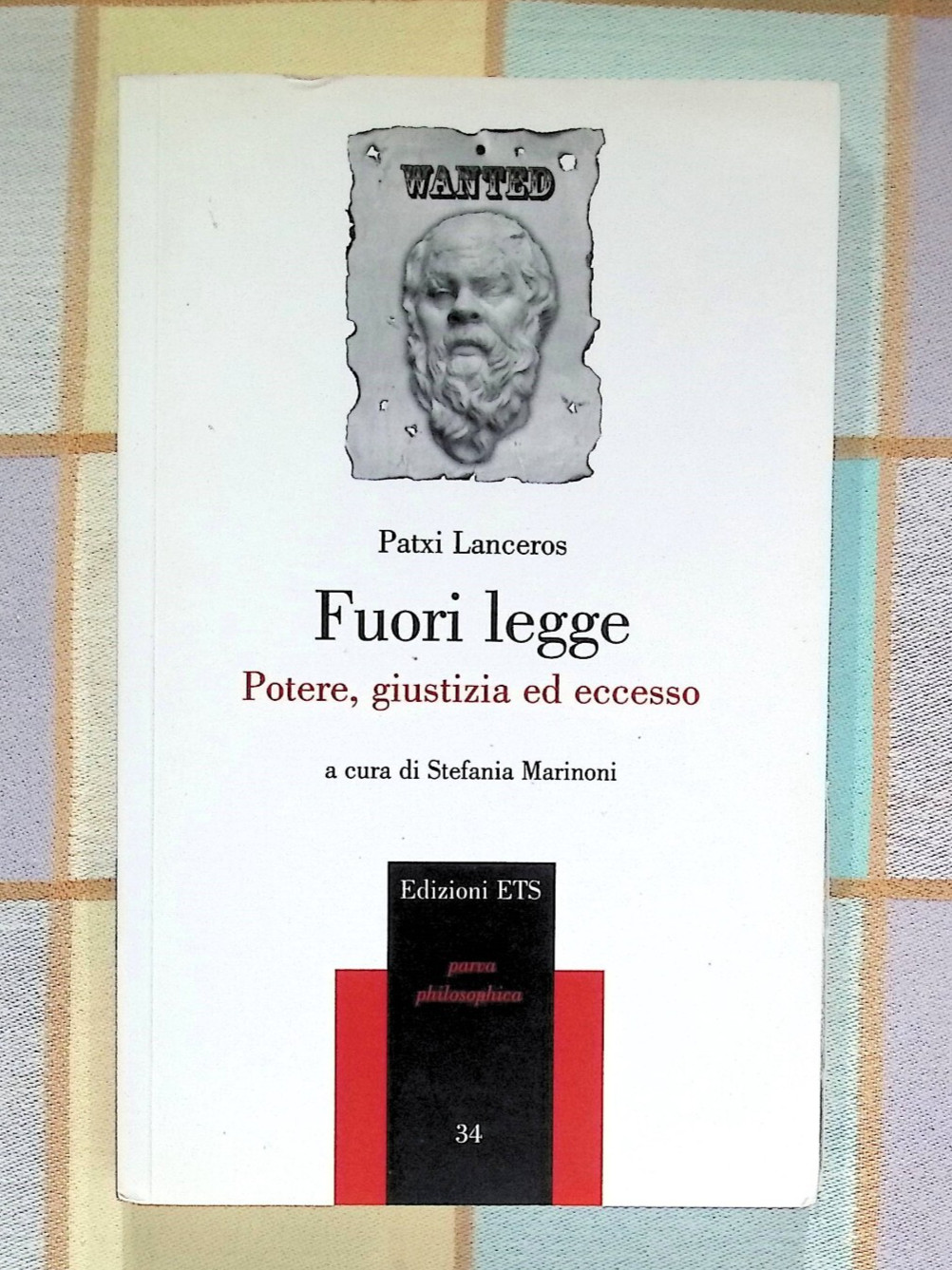 Fuori Legge, Potere Giustizia ed Eccesso Libro Lanceros ETS 9788846732828
