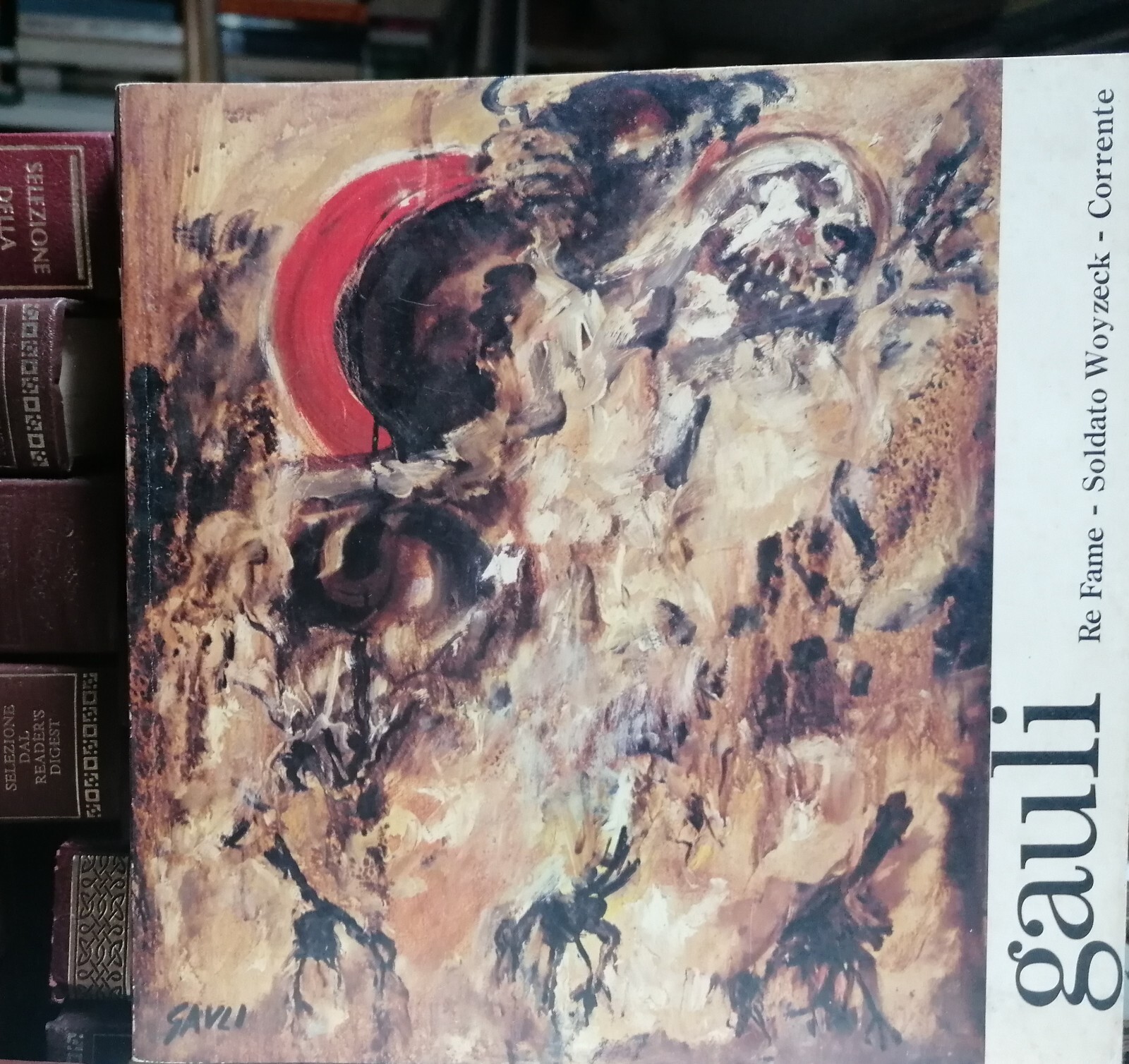 Gauli Re Fame Soldato Woyzeck Corrente Catalogo Mostra Ferrara 1985 …