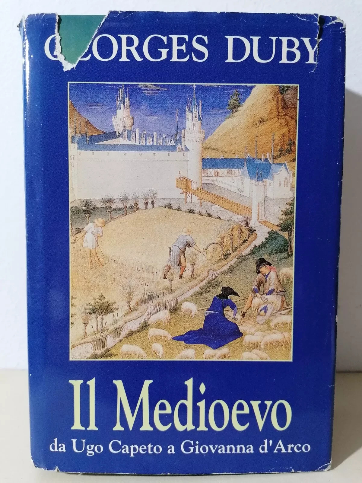 Georges Duby Il Medioevo Da Ugo Capeto A Giovanna D'Arco …