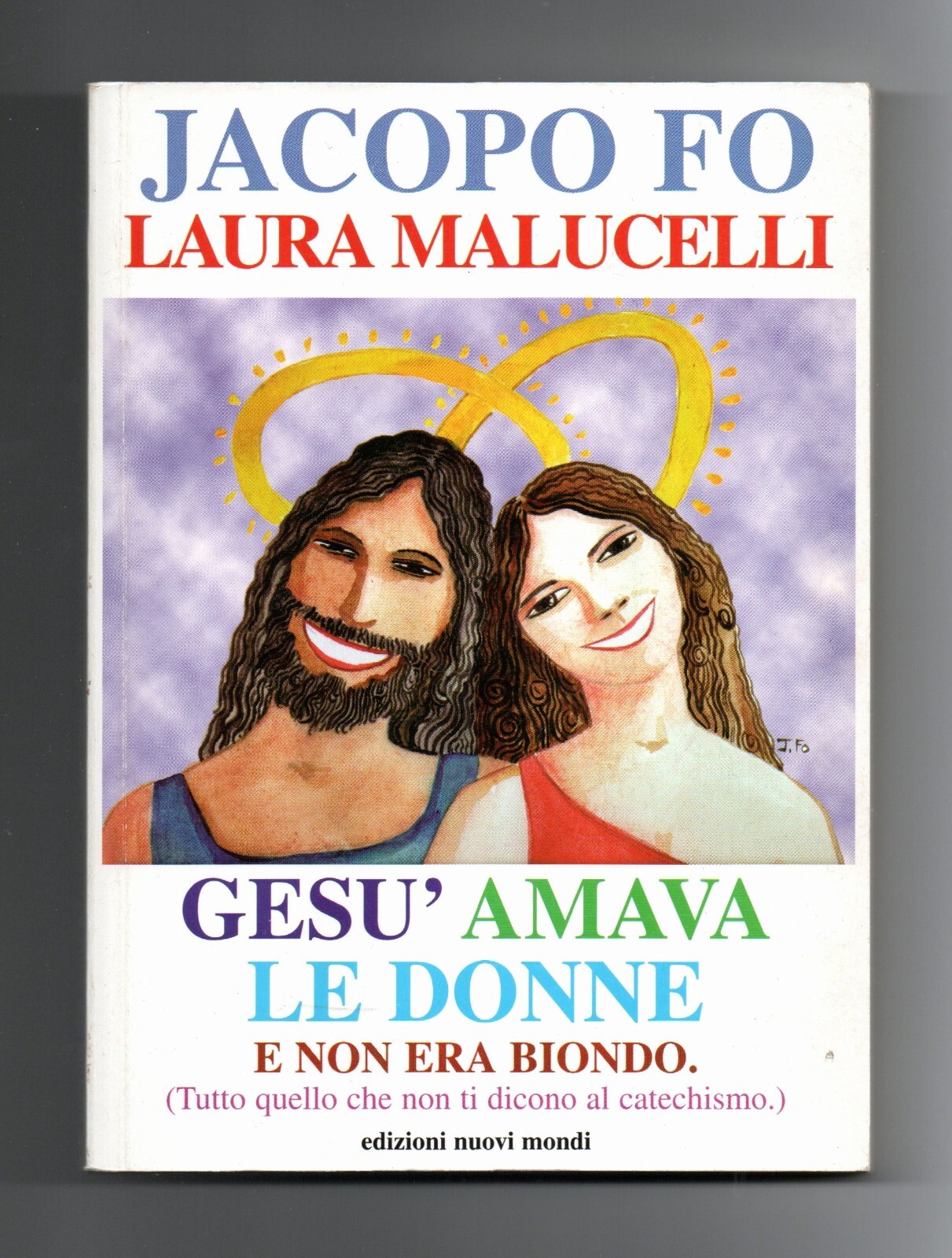 Gesù Amava Le Donne E Non Era Biondo Libro Jacopo …