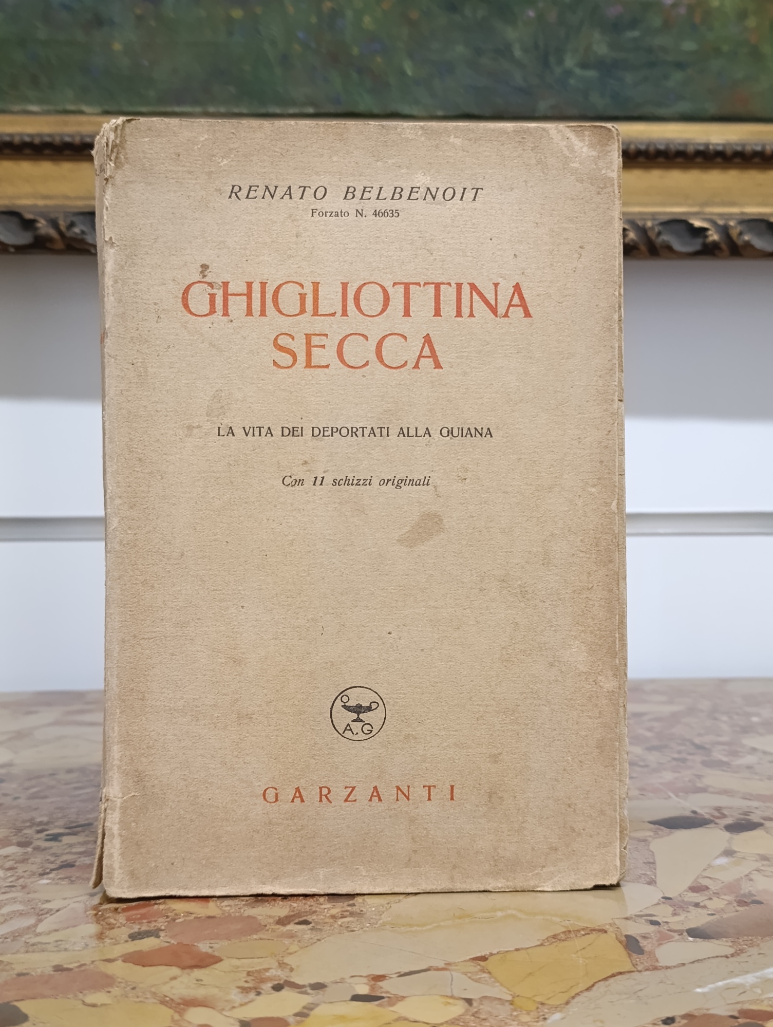 Ghigliottina Secca. La Vita Dei Deportati Alla Guiana